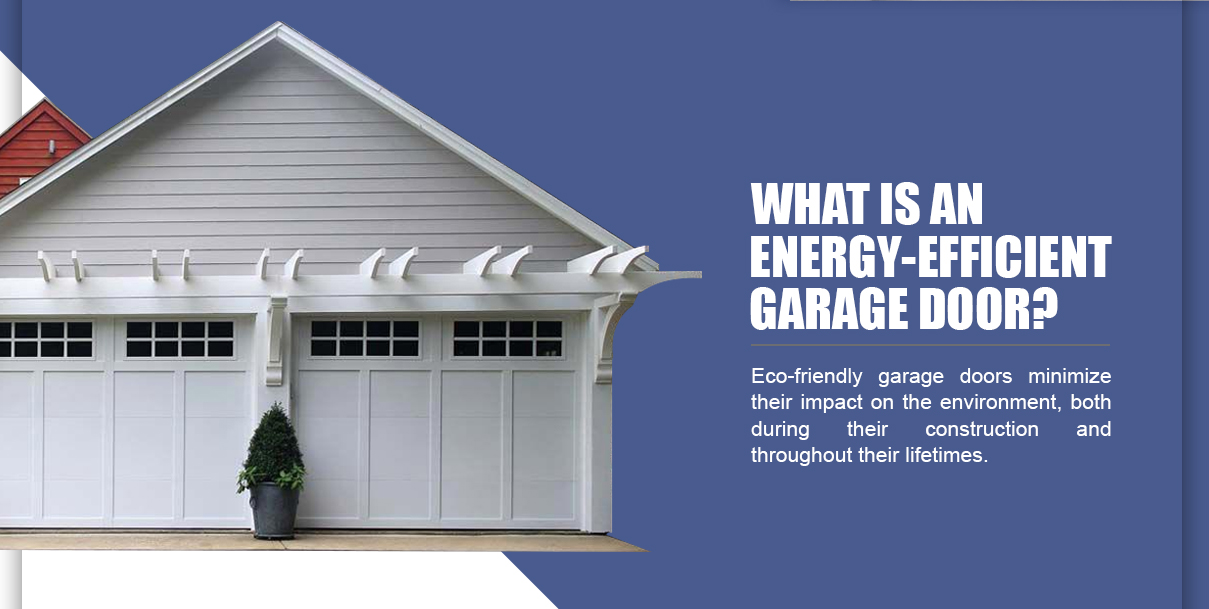 Are there energy-efficient garage door options?