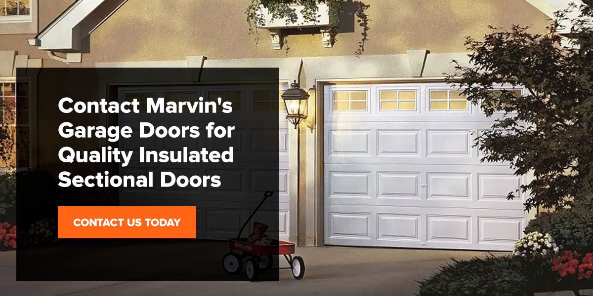 Contact Marvin's Garage Doors for Quality Insulated Sectional Doors
